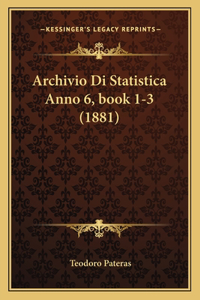 Archivio Di Statistica Anno 6, book 1-3 (1881)