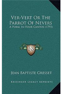 Ver-Vert Or The Parrot Of Nevers