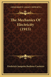 The Mechanics Of Electricity (1915)