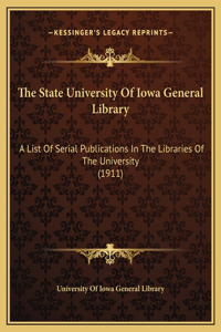 The State University Of Iowa General Library