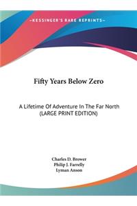 Fifty Years Below Zero