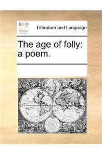 The Age of Folly