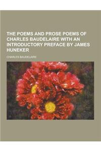 The Poems and Prose Poems of Charles Baudelaire with an Introductory Preface by James Huneker