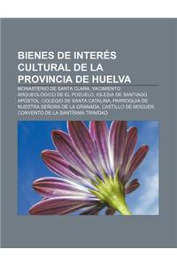 Bienes de Interes Cultural de La Provincia de Huelva