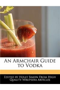 An Armchair Guide to Vodka