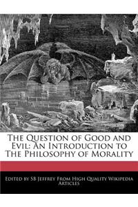 The Question of Good and Evil