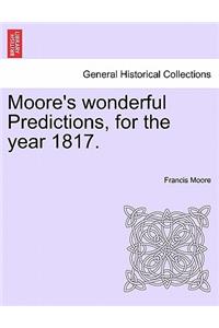 Moore's Wonderful Predictions, for the Year 1817.