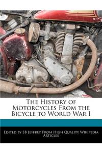The History of Motorcycles from the Bicycle to World War I