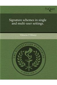 Signature Schemes in Single and Multi-User Settings
