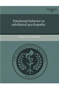 Emotional Behavior in Subclinical Psychopathy