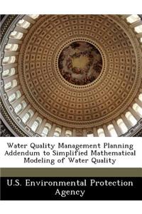 Water Quality Management Planning Addendum to Simplified Mathematical Modeling of Water Quality