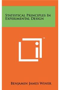 Statistical Principles In Experimental Design