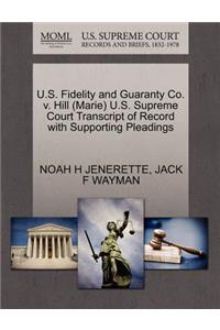 U.S. Fidelity and Guaranty Co. V. Hill (Marie) U.S. Supreme Court Transcript of Record with Supporting Pleadings