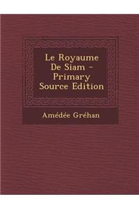 Le Royaume de Siam