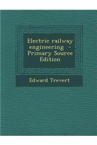 Electric Railway Engineering