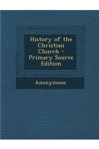 History of the Christian Church
