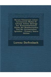 Novum Glossarium Latino-Germanicum Mediae Et Infimae Aetatis