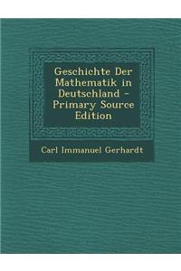 Geschichte Der Mathematik in Deutschland