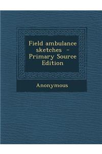 Field Ambulance Sketches