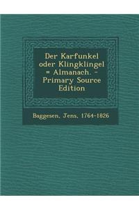 Der Karfunkel Oder Klingklingel = Almanach. - Primary Source Edition