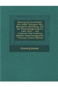 Beitrag Zur Geschichte Der Stadt Villingen