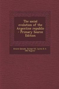 The Social Evolution of the Argentine Republic