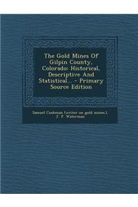 The Gold Mines of Gilpin County, Colorado