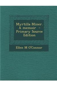 Myrtilla Miner. a Memoir - Primary Source Edition