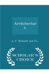 Architecture. - Scholar's Choice Edition