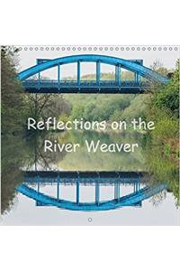 Reflections on the River Weaver 2017