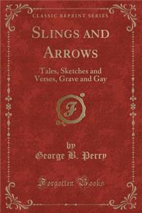 Slings and Arrows