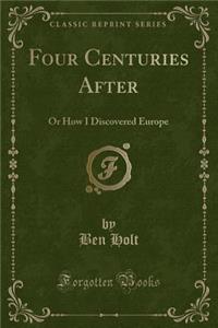 Four Centuries After
