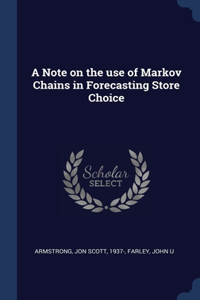 Note on the use of Markov Chains in Forecasting Store Choice