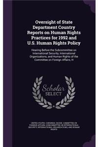 Oversight of State Department Country Reports on Human Rights Practices for 1992 and U.S. Human Rights Policy