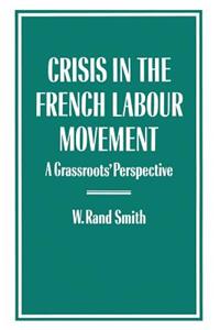 Crisis in the French Labour Movement