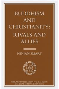 Buddhism and Christianity: Rivals and Allies