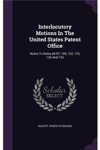 Interlocutory Motions In The United States Patent Office