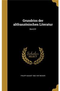 Grundriss der altfranzösischen Literatur; Band 01