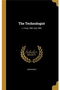 The Technologist; v. 2 Aug. 1861-July 1862