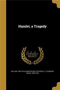 Hamlet, a Tragedy
