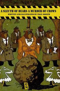 Sleuth of Bears a Murder of Crows