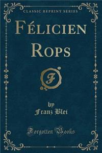 Félicien Rops (Classic Reprint)