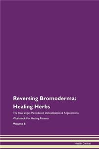 Reversing Bromoderma: Healing Herbs the