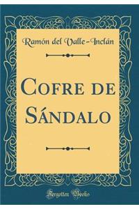 Cofre de SÃ¡ndalo (Classic Reprint)