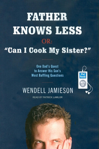 Father Knows Less, Or: 