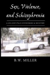 Sex, Violence, and Schizophrenia