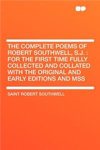The Complete Poems of Robert Southwell, S.J.