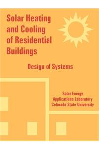 Solar Heating and Cooling of Residential Buildings