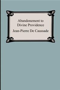 Abandonment To Divine Providence