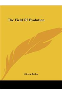 The Field Of Evolution